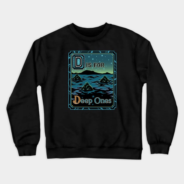 D is for Deep Ones Crewneck Sweatshirt by cduensing